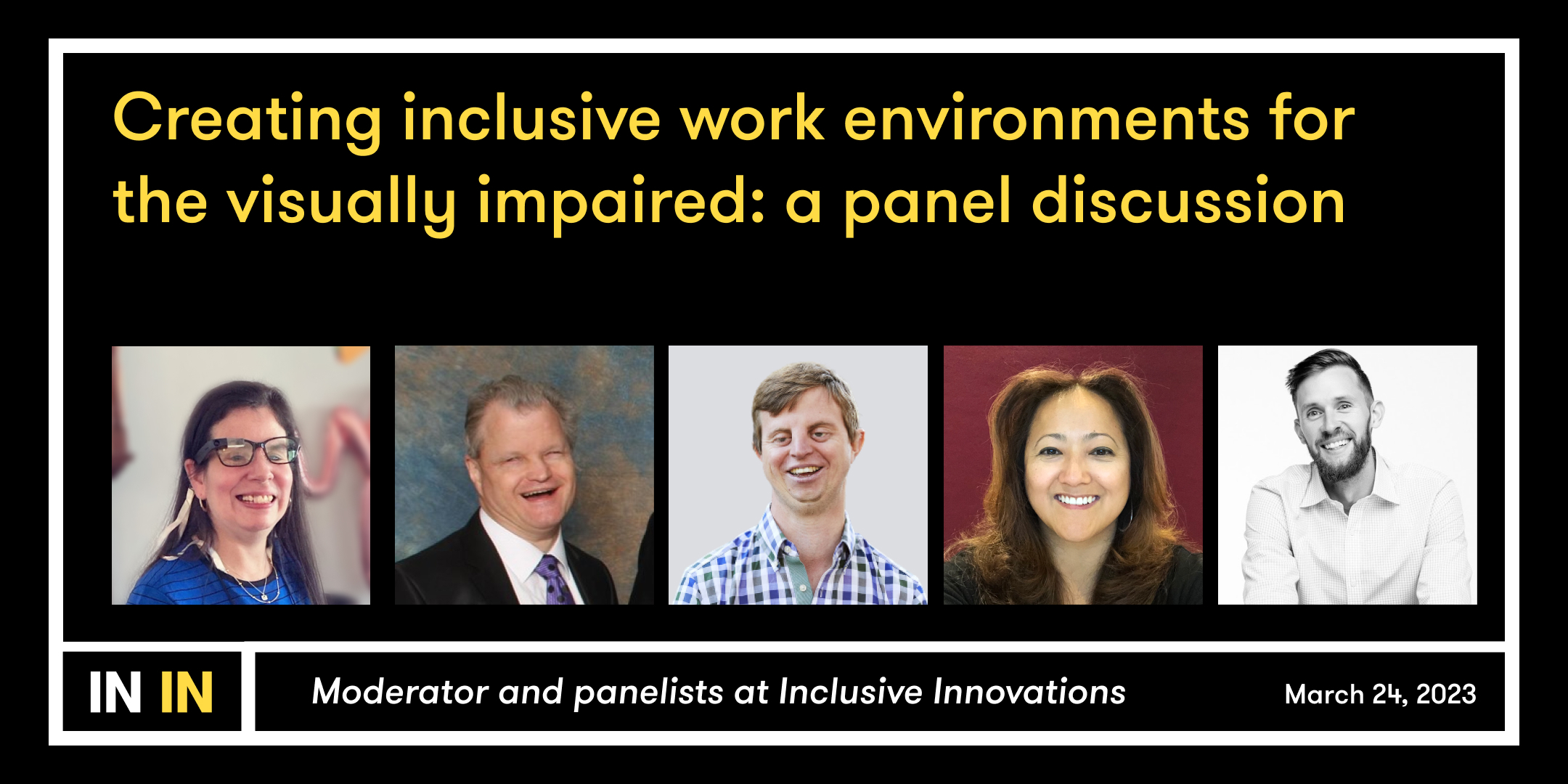 Header image of the moderator and panelists at the Creating inclusive work environments for the visually panel discussion.