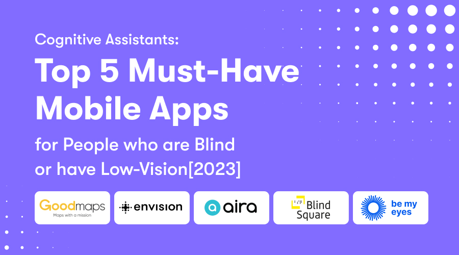 Graphic with a heading titled: Top 5 Must Have Mobile Apps for people who are blind or have low vision.