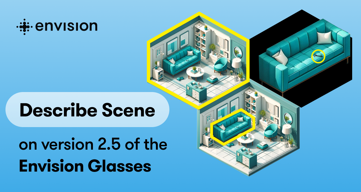 Promotional graphic for Envision Glasses 2.5 featuring an isometric illustration of a teal and white themed living room. The main image shows a detailed room with a sofa, chairs, coffee table, shelving, and decor. Two highlighted areas show a zoomed-in view of a sofa with a magnifying effect on a cushion and a ring, indicating the 'Describe Scene' feature.
